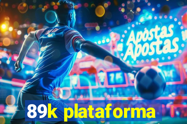 89k plataforma